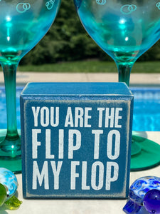 Flip to my Flop Box Sign