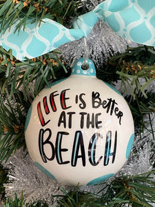 Life is Better at the Beach Ornament